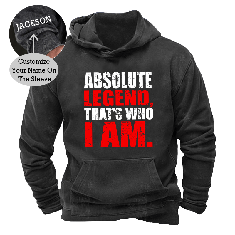 Maturelion Men's Hoodie Absolute Legend That's Who I Am Hoodie