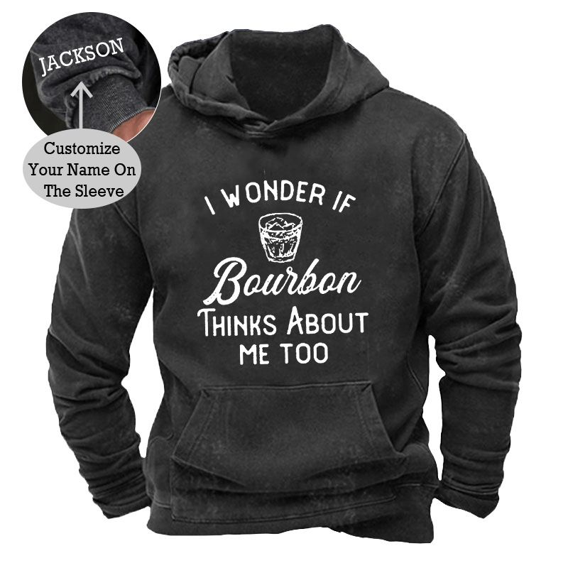 Maturelion Men's Hoodie I Wonder If Bourbon Thinks About Me Too Hoodie