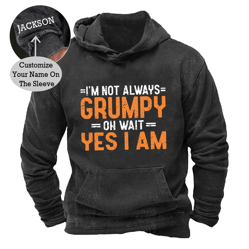 Maturelion Men's Hoodie I'm Not Always Grumpy Oh Wait Yes I Am Funny Men's Hoodie