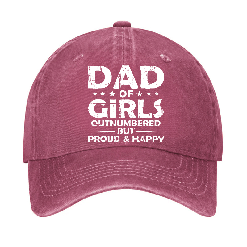 Dad Of Girls Outnumbered But Proud & Happy Cap