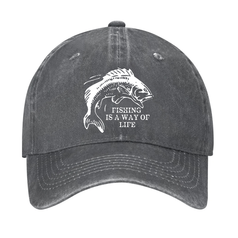 Fishing Is A Way Of Life Cap