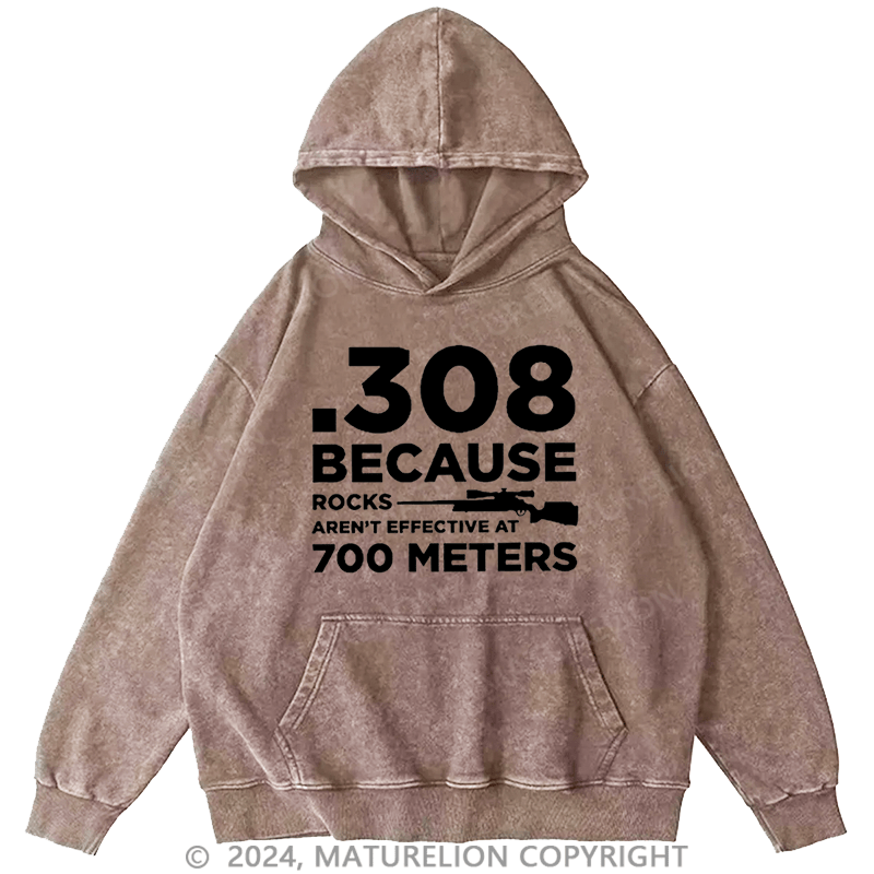 Maturelion Men's Hoodie 308 Because Rocks Aren'T Effective At 700 Meters Funny Men's Hoodie