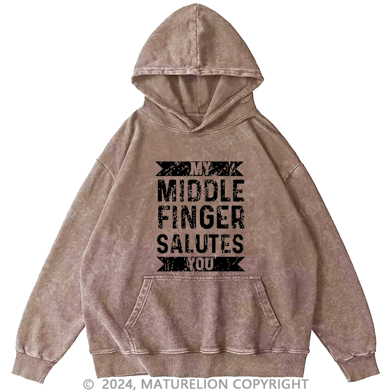 Maturelion Men's Hoodie My Middle Finger Salutes You Hoodie