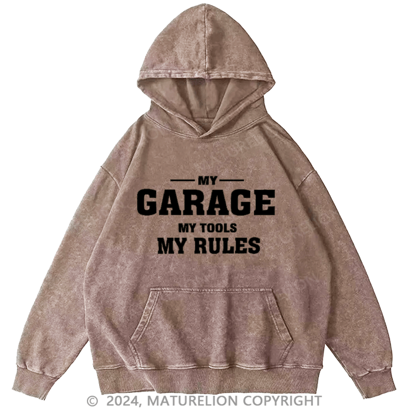 Maturelion Men's Hoodie My Garage My Tools My Rules Washed Hoodies