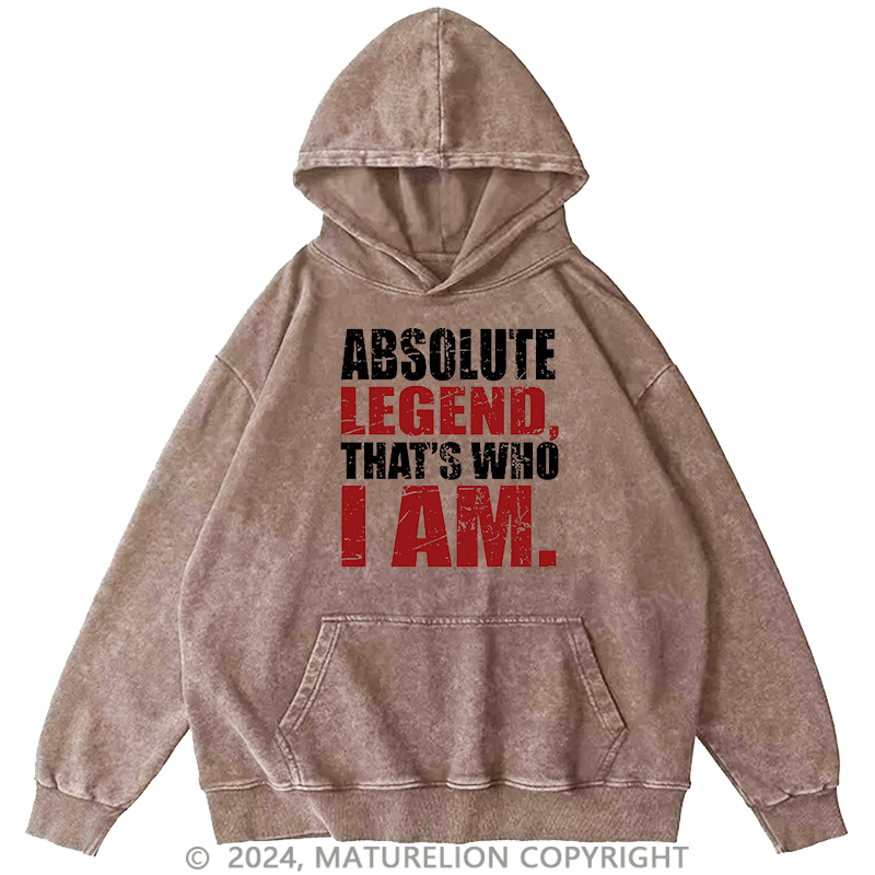 Maturelion Men's Hoodie Absolute Legend That's Who I Am Hoodie