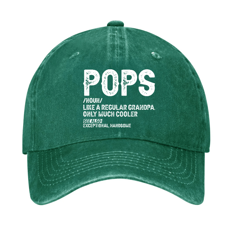 Pops Like A Regular Grandpa Only Much Cooler See Also: Exceptionally Handsome Cap