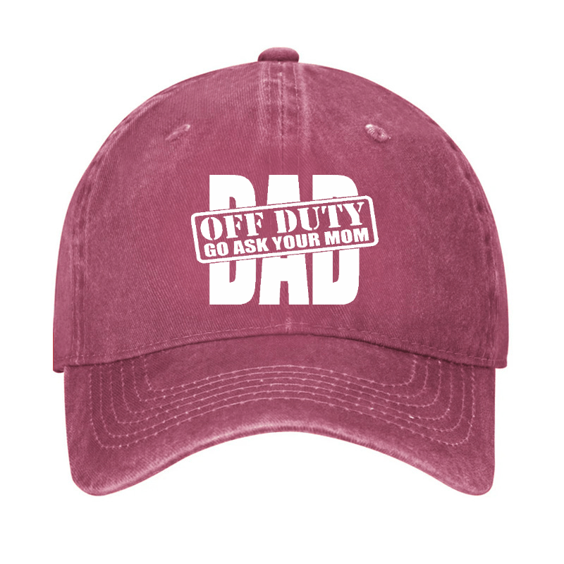 Dad-Off Duty Go Ask Your Mom Cap