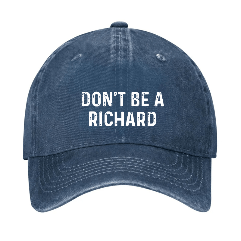 Don't Be A Richard Cap