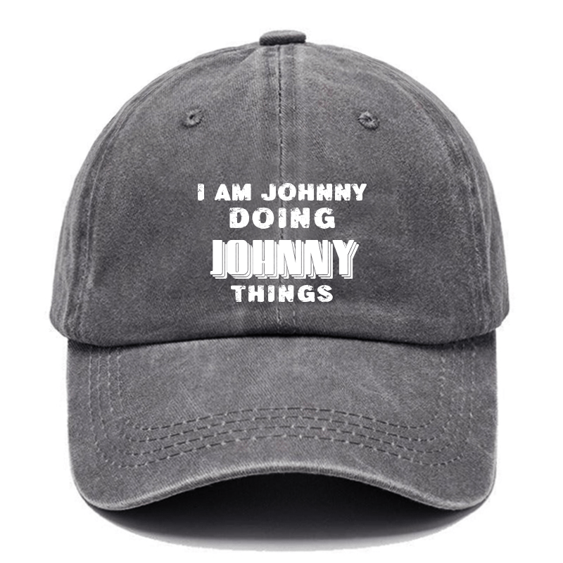 I Am Johnny Doing Johnny Things Cap