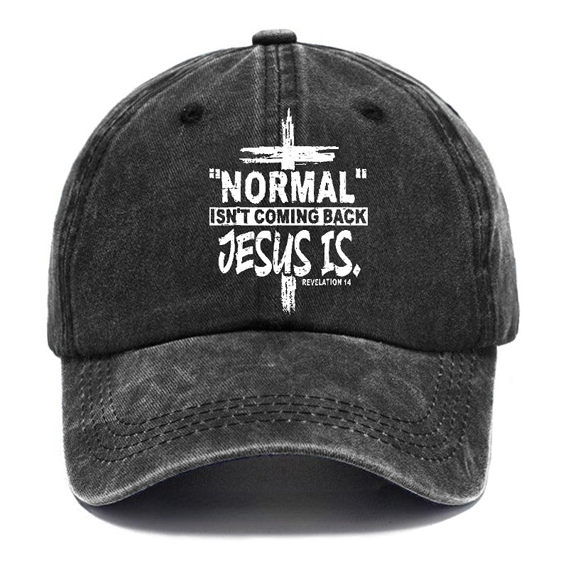 Normal Isn't Coming Back Jesus Is Revelation 14 Christian Cap