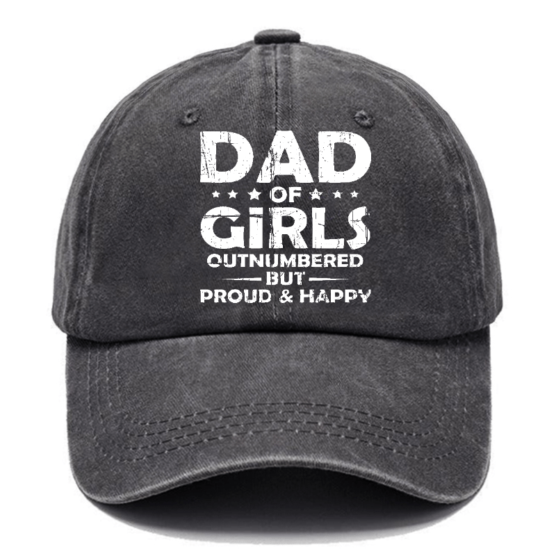 Dad Of Girls Outnumbered But Proud & Happy Cap