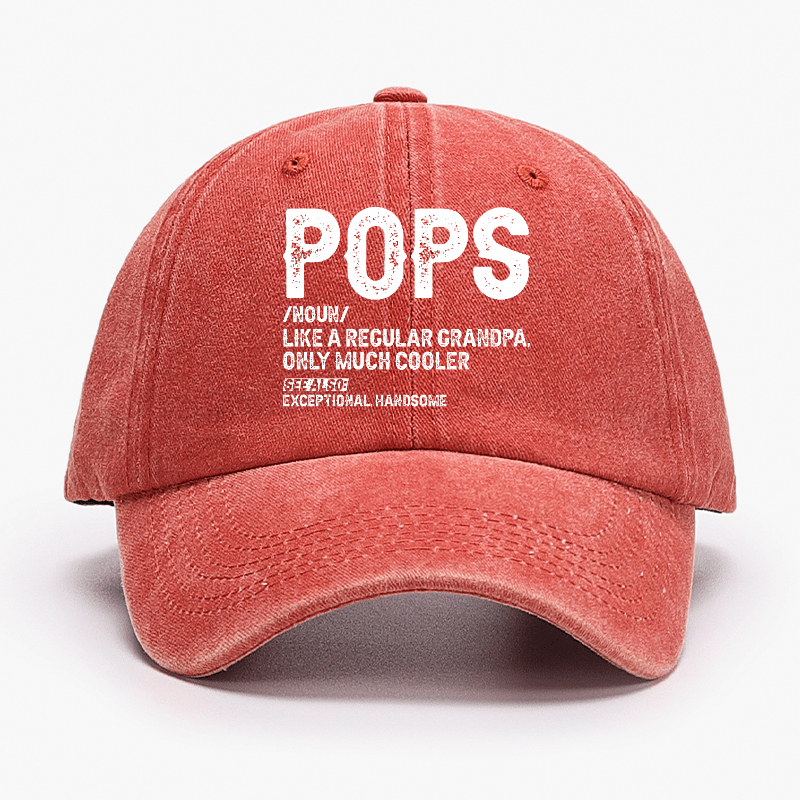 Pops Like A Regular Grandpa Only Much Cooler See Also: Exceptionally Handsome Cap