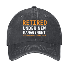 Retired Under New Management See Grandkids For Details Cap