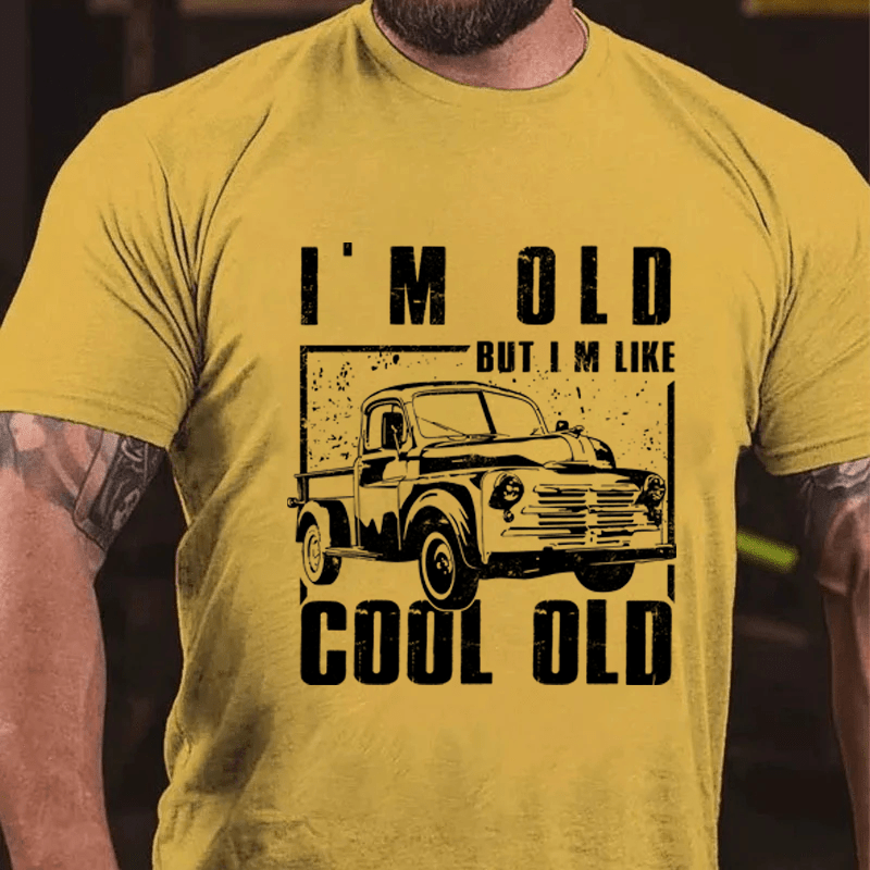 MATURELION I'M OLD BUT IM LIKE COOL OLD COTTON T-SHIRT