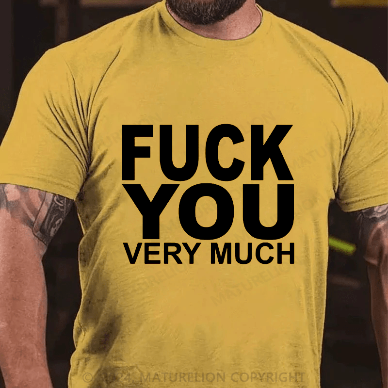 Maturelion fuck you very much Cotton T-shirt