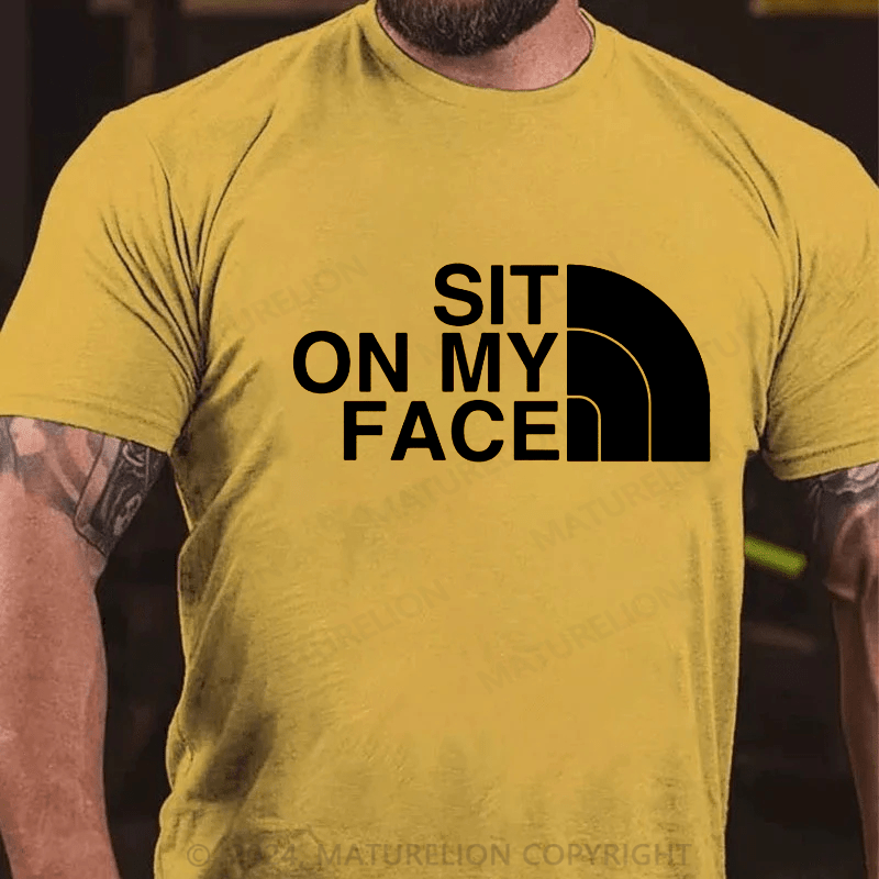 Maturelion Sit On My Face Cotton T-shirt