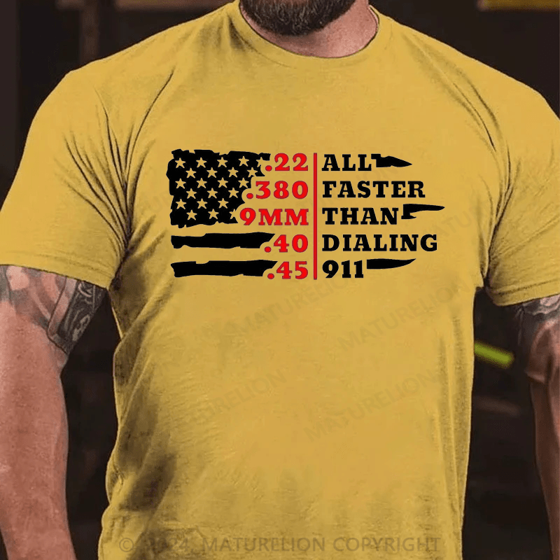 Maturelion all faster than dialing 911 Cotton T-Shirt