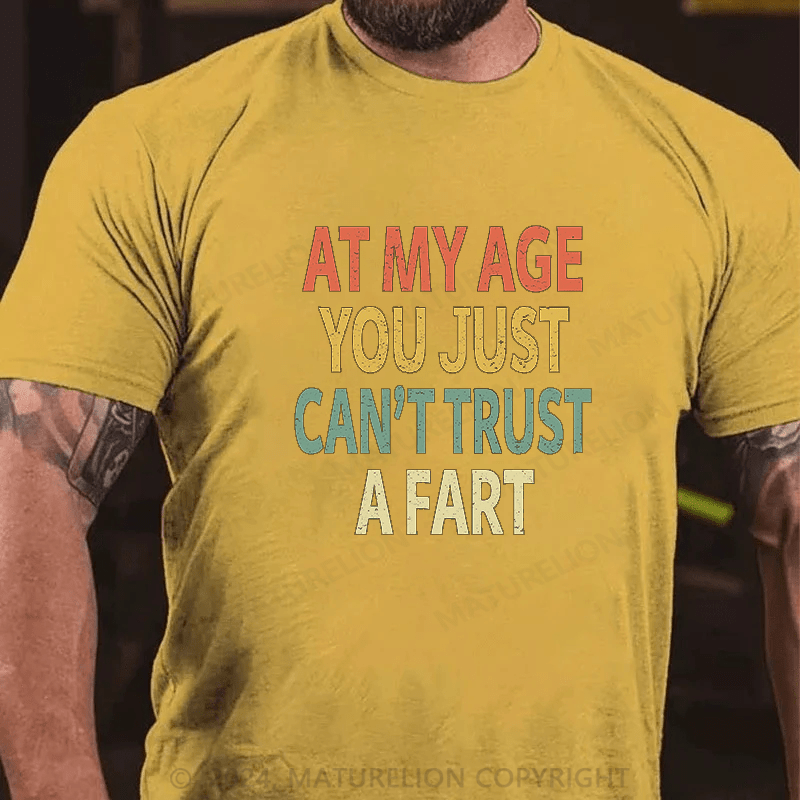 MATURELION Elderly Funny At My Age You Just Can't Trust a Fart Essential T-Shirt