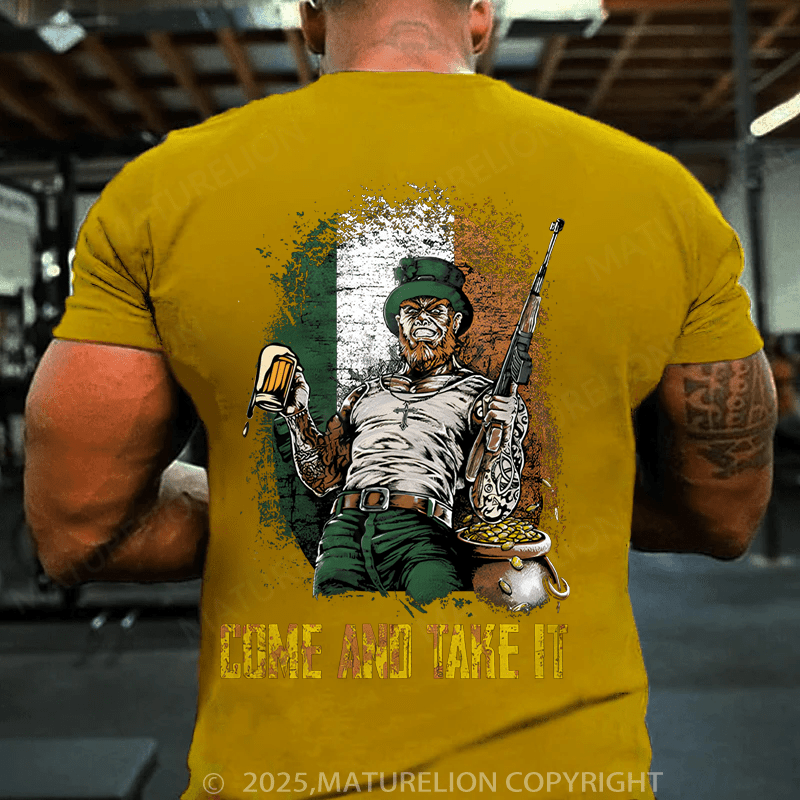 Maturelion St Patrick's T-shirt Irish Come And Take It T-shirt