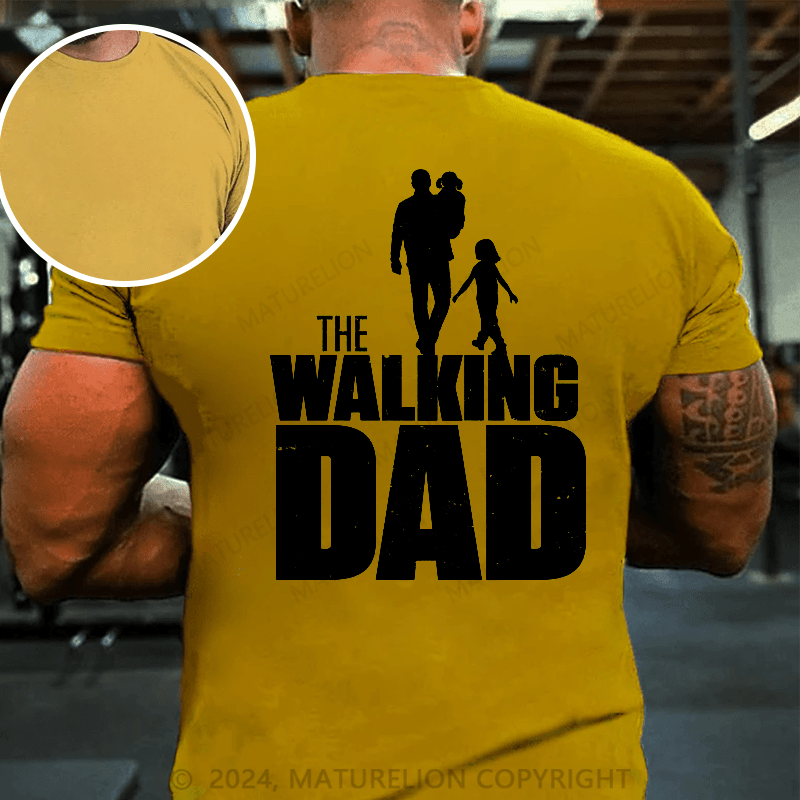 Maturelion The Walking Dead Walking Dad Fathers Day Mens Day Dad Gift Fun T-Shirt