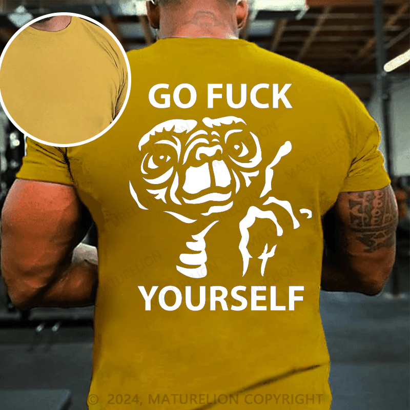 Maturelion T-Shirt Whit Go Fuck Yourself