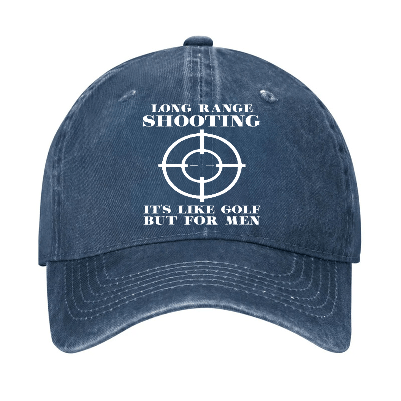 Long Range Shooting Is Like A Golf But For Men Cap