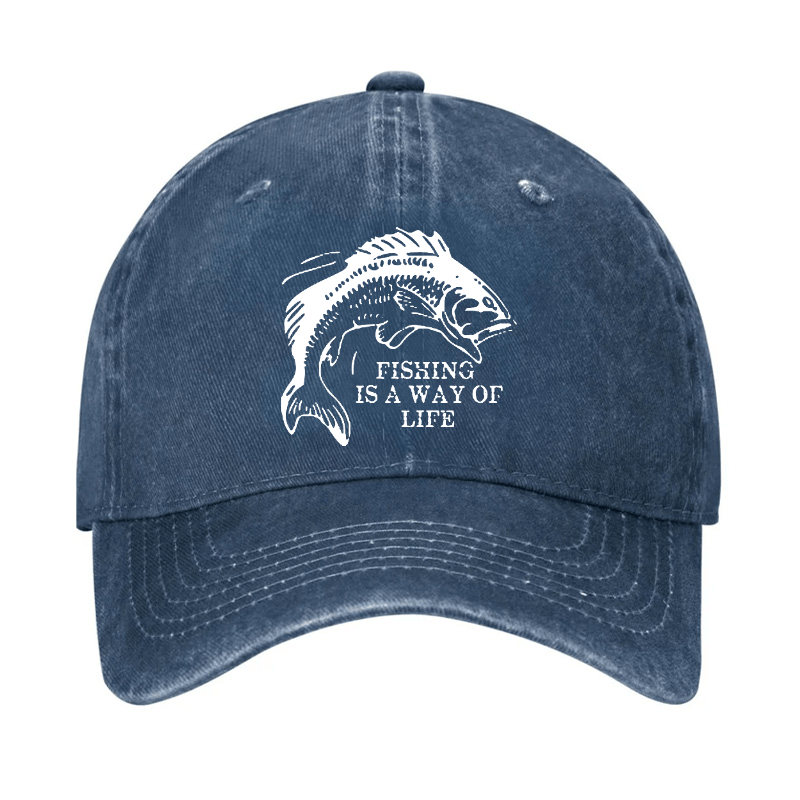 Fishing Is A Way Of Life Cap