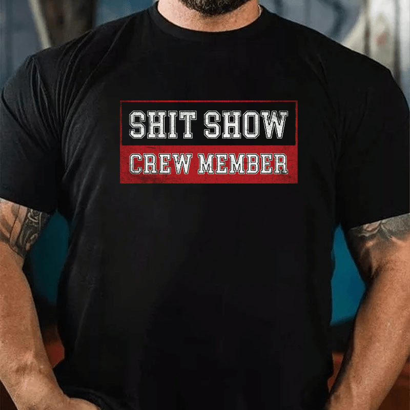 Shit Show Crew Member Cotton T-shirt