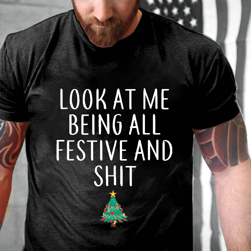 Maturelion Look At Me Being All Festive And Shit Funny Christmas Cotton T-shirt