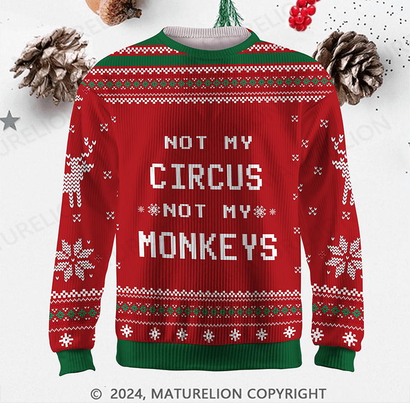 Maturelion Not My Circus Not My Monkeys Cotton Ugly Sweater