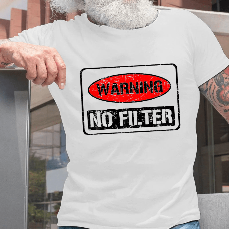 Warning No Filter Cotton T-shirt