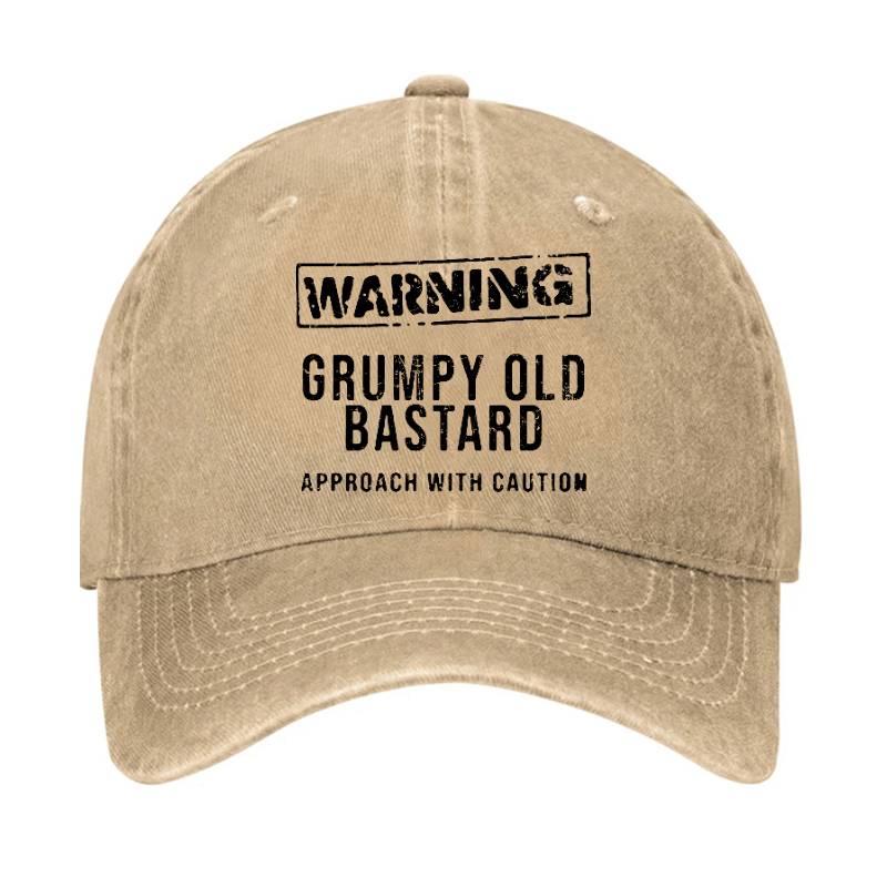 Warning Grumpy Old Bastard Approach With Caution Cap