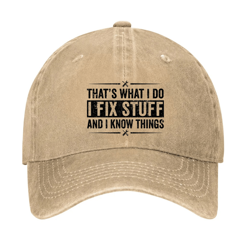 That's What I Do I Fix Stuff For Men Cap