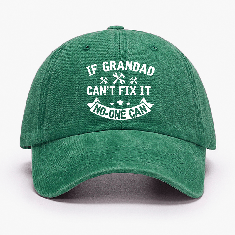 If Grandad Cant Fix It No One Can Cap