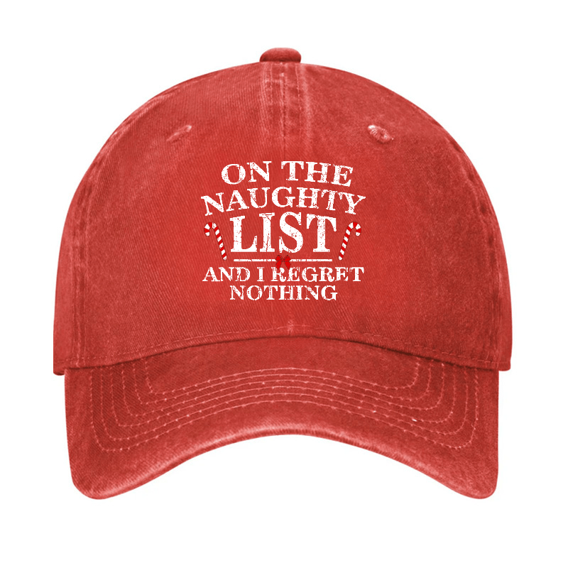 On The Naughty List And I Regret Nothing Funny Christmas Cap