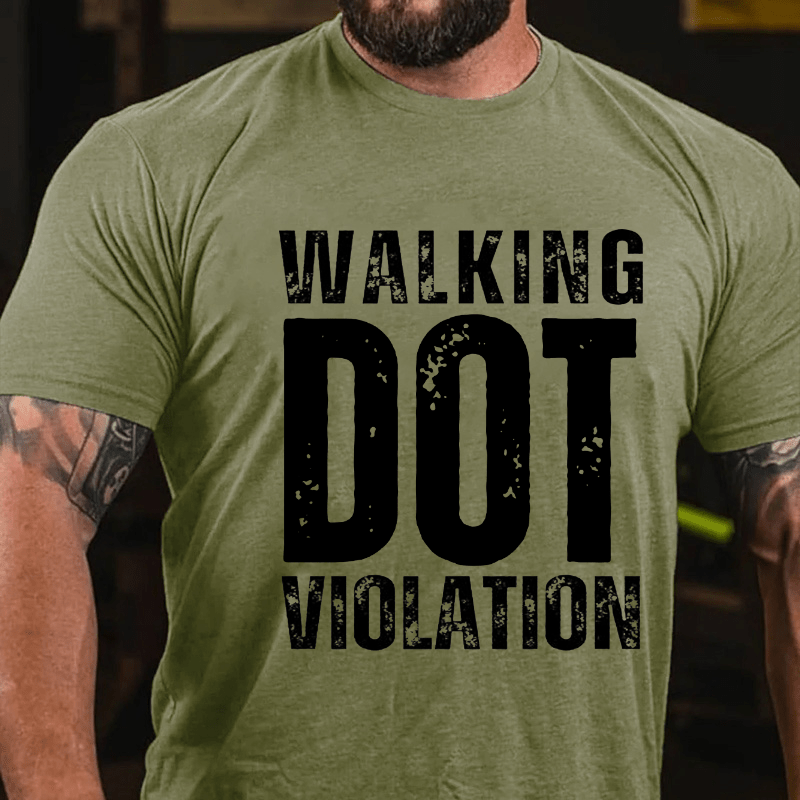 Walking DOT Violation Cotton T-shirt