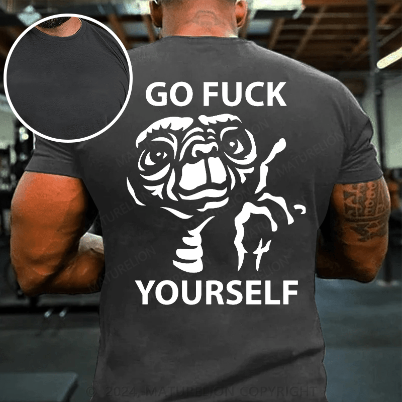 Maturelion T-Shirt Whit Go Fuck Yourself