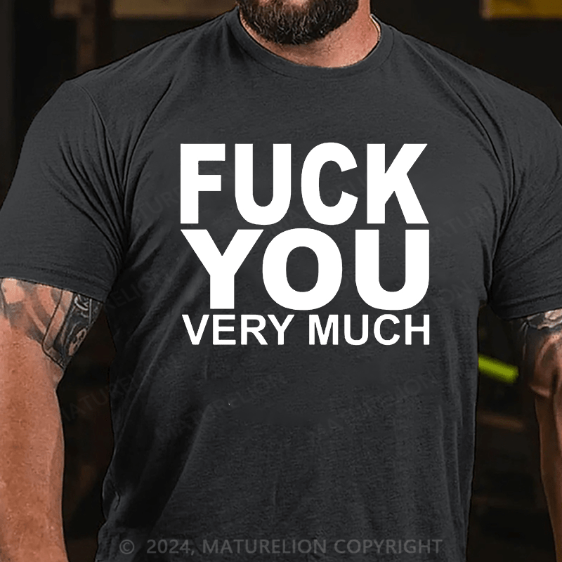 Maturelion fuck you very much Cotton T-shirt