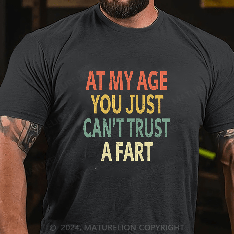 MATURELION Elderly Funny At My Age You Just Can't Trust a Fart Essential T-Shirt