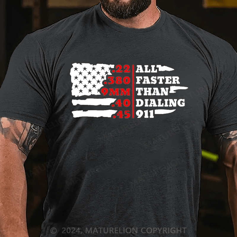 Maturelion all faster than dialing 911 Cotton T-Shirt