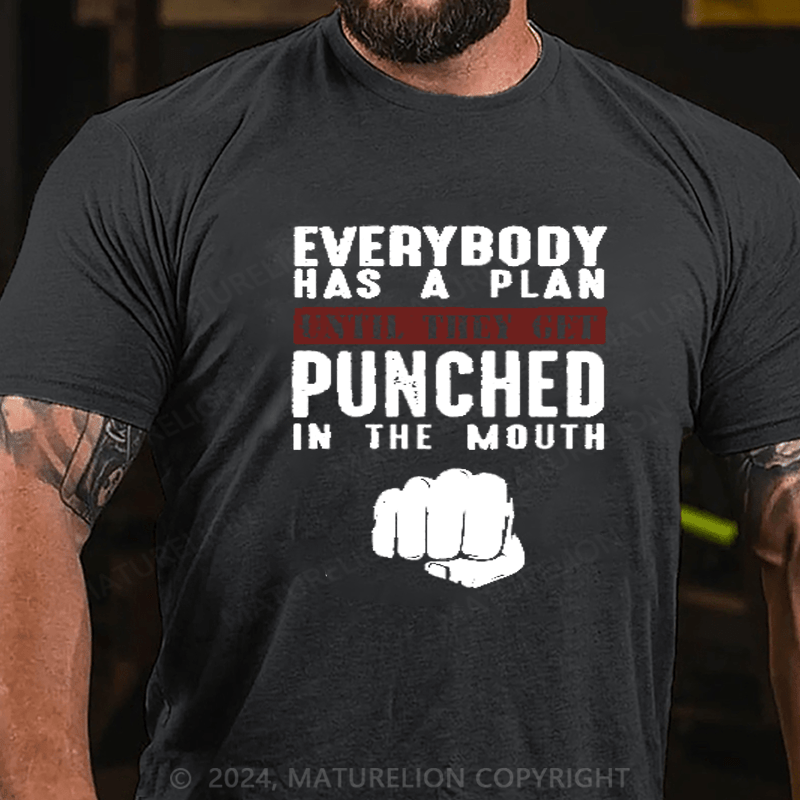 Maturelion Men's T-shirt Everybody Has A Plan Until They Get Punched In The Mouth Cotton T-shirt