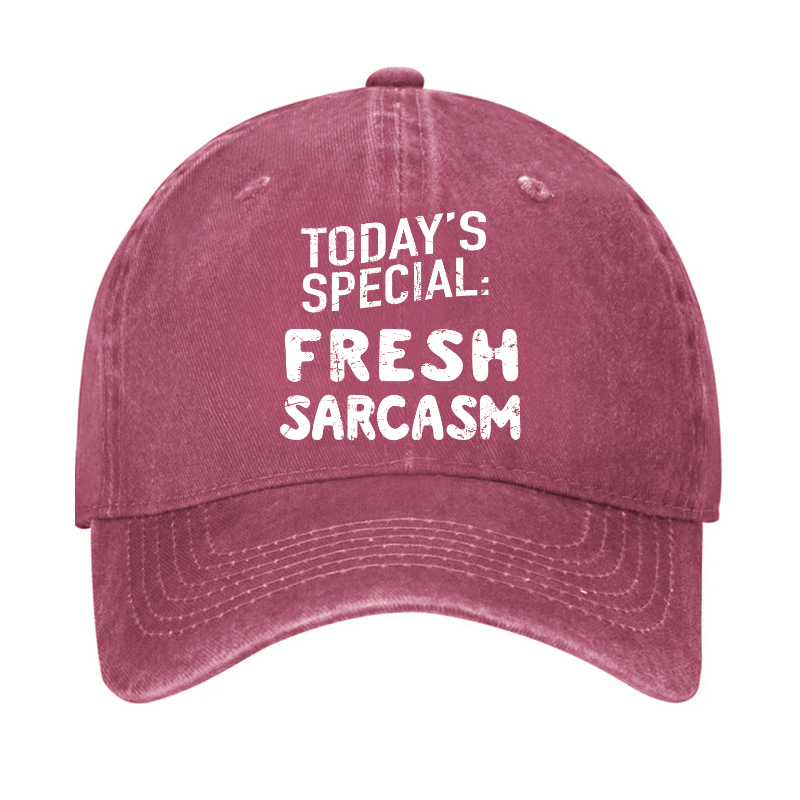 Today's Special: Fresh Sarcasm Funny Sarcastic Cap