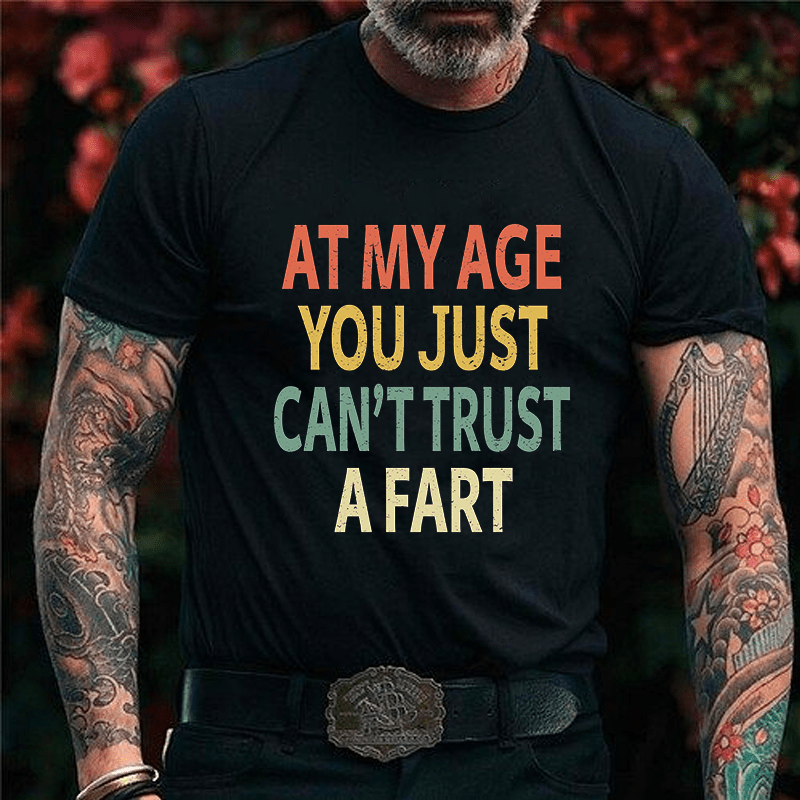 MATURELION Elderly Funny At My Age You Just Can't Trust a Fart Essential T-Shirt