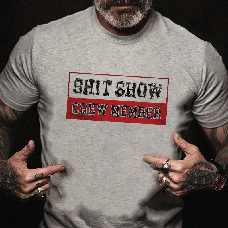 Shit Show Crew Member Cotton T-shirt