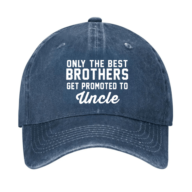 Only The Best Brothers Get Promoted To Uncle Cap