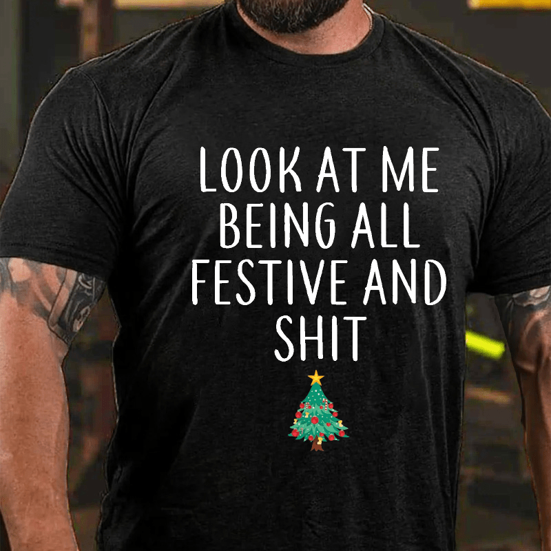 Maturelion Look At Me Being All Festive And Shit Funny Christmas Cotton T-shirt