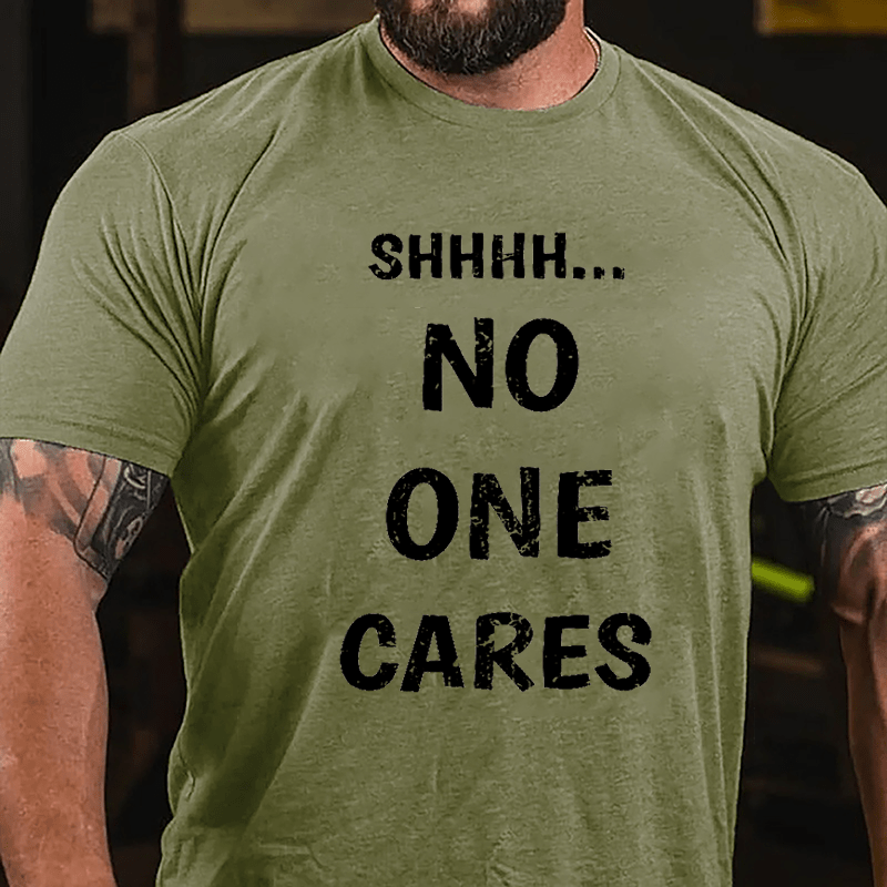 Shhh No One Cares Men's Cotton T-shirt