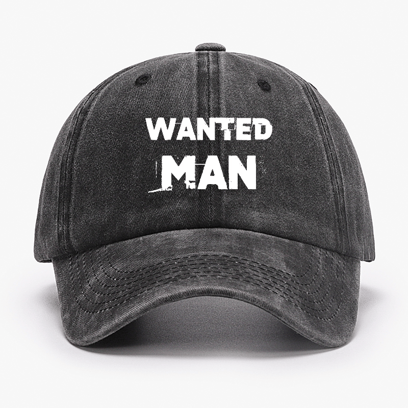 Wanted Man Funny Sarcastic Baseball Cap