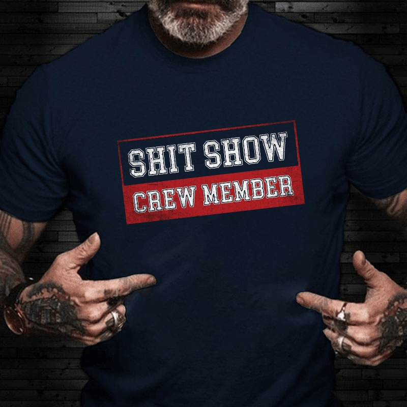 Shit Show Crew Member Cotton T-shirt