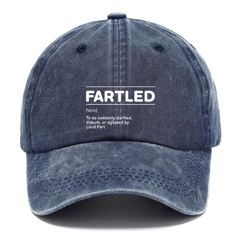 Fartled Offensive Adult Humor Is A Fartled To Be Suddenly Starled, Distrub, or Agitated By Loud Fart Cap